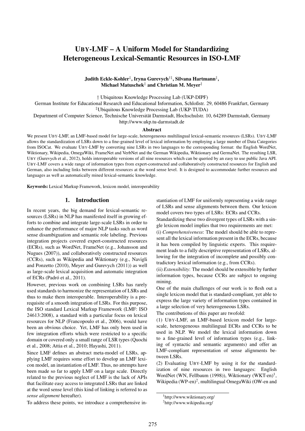 UBY-LMF – a Uniform Model for Standardizing Heterogeneous Lexical-Semantic Resources in ISO-LMF