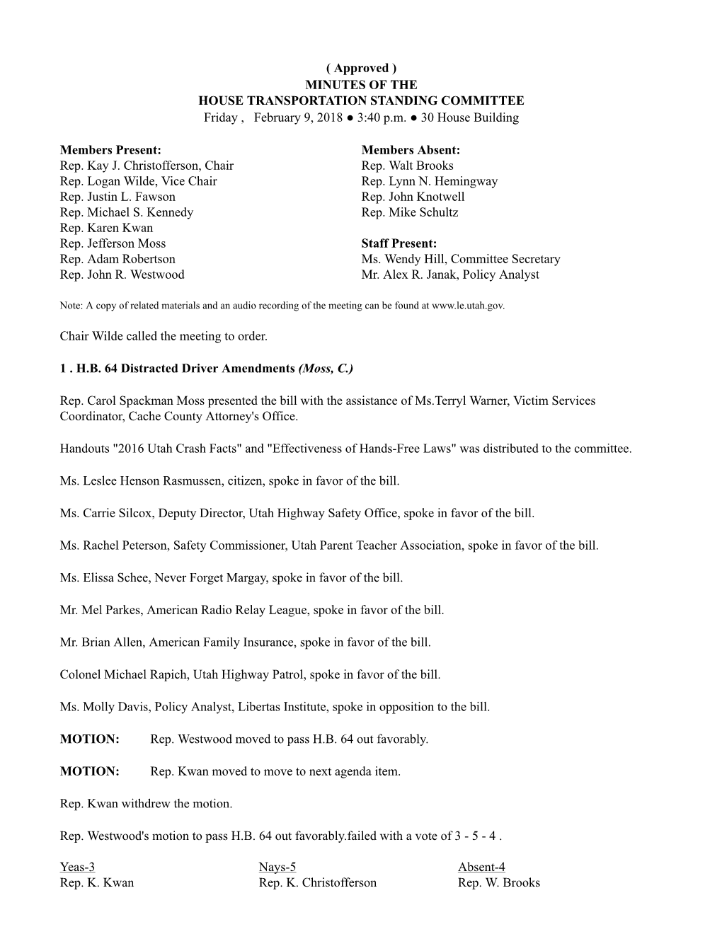 Approved ) MINUTES of the HOUSE TRANSPORTATION STANDING COMMITTEE Friday , February 9, 2018 ● 3:40 P.M