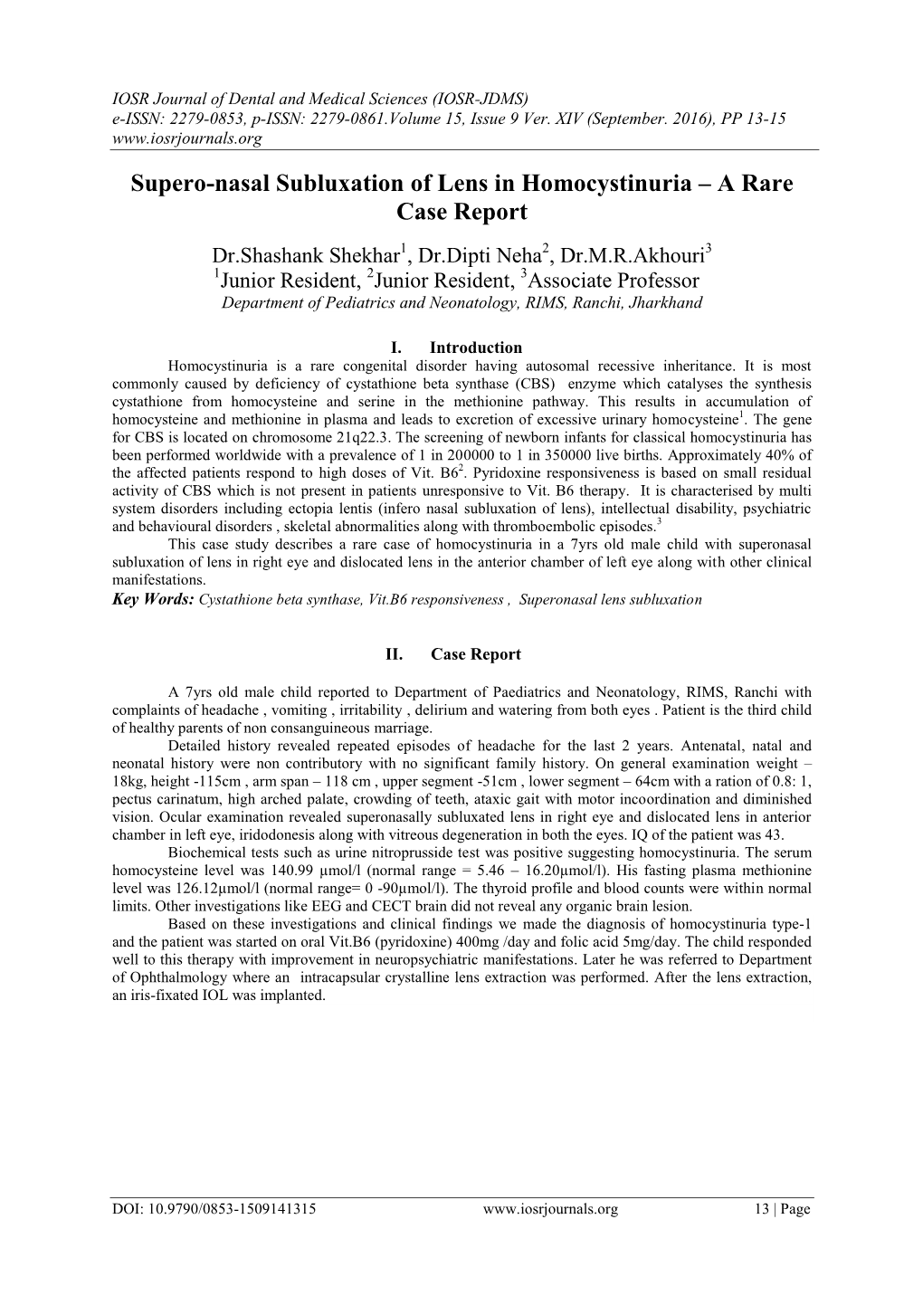 Supero-Nasal Subluxation of Lens in Homocystinuria – a Rare Case Report