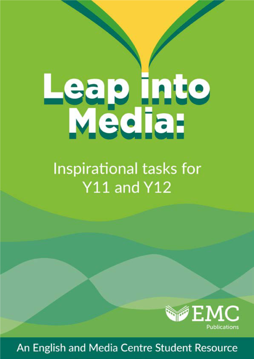 Leap Into Media: Inspirational Tasks for Y11 and Y12 © EMC 2020 1 Written by Jenny Grahame, Andrew Mccallum and Claire Pollard