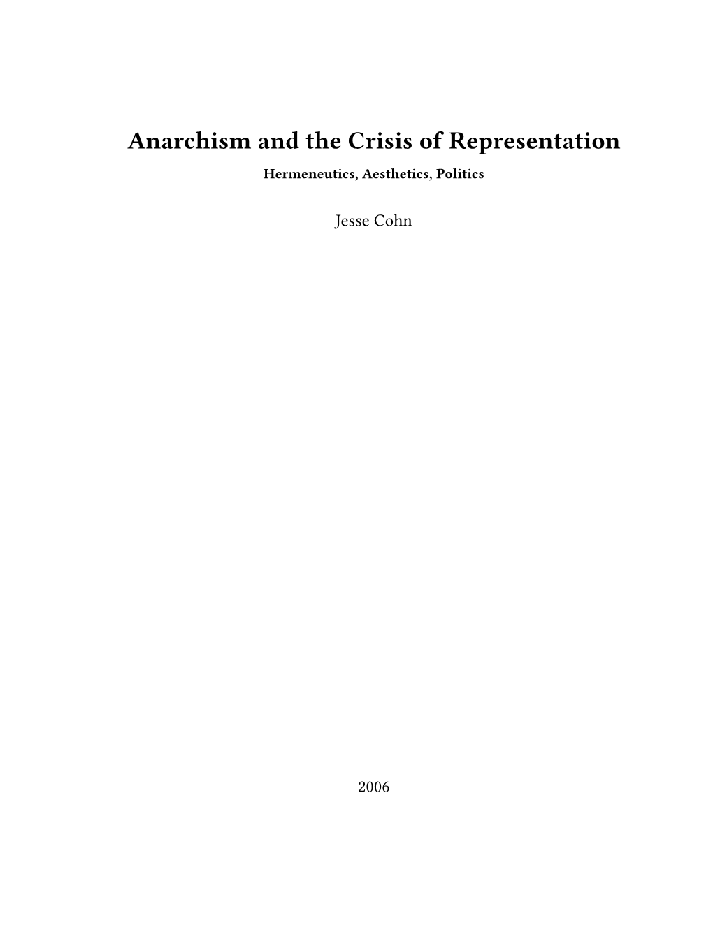 Anarchism and the Crisis of Representation Hermeneutics, Aesthetics, Politics