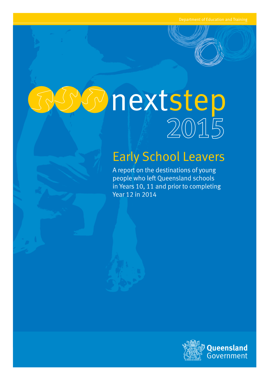2015 Early School Leavers Report a Reference Group Advises on the Design and Documents the Results of the Annual Statewide Conduct of the Survey