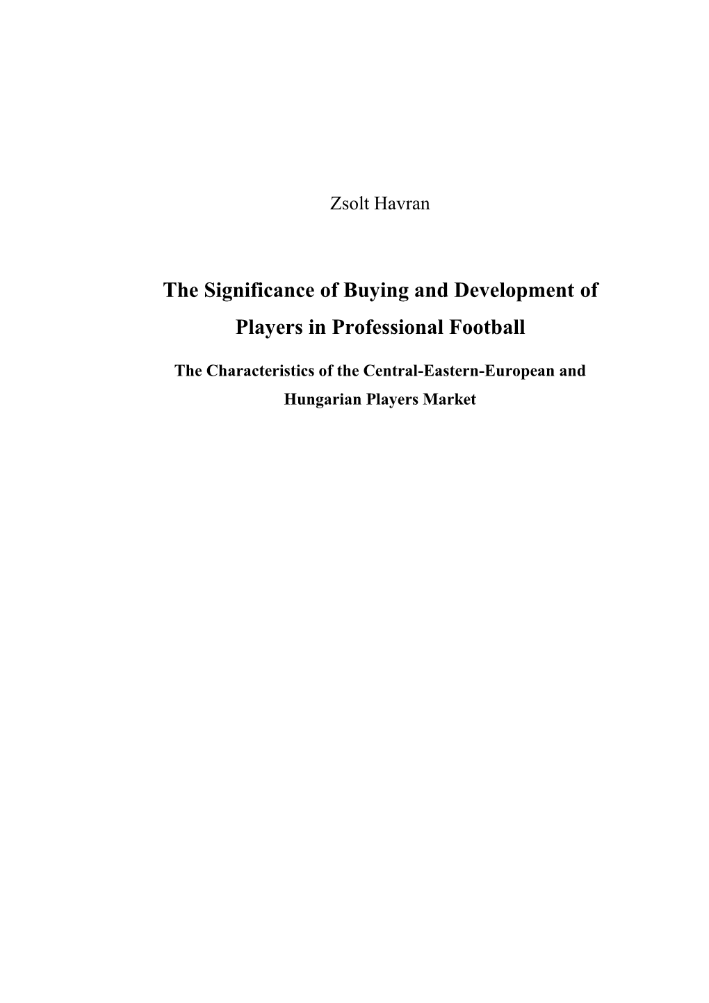 The Significance of Buying and Development of Players in Professional Football