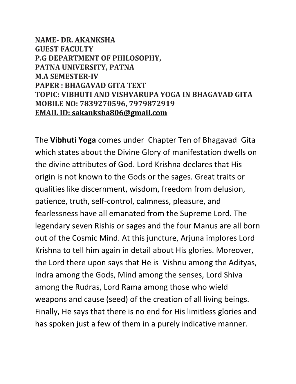 The Vibhuti Yoga Comes Under Chapter Ten of Bhagavad Gita Which States About the Divine Glory of Manifestation Dwells on the Divine Attributes of God