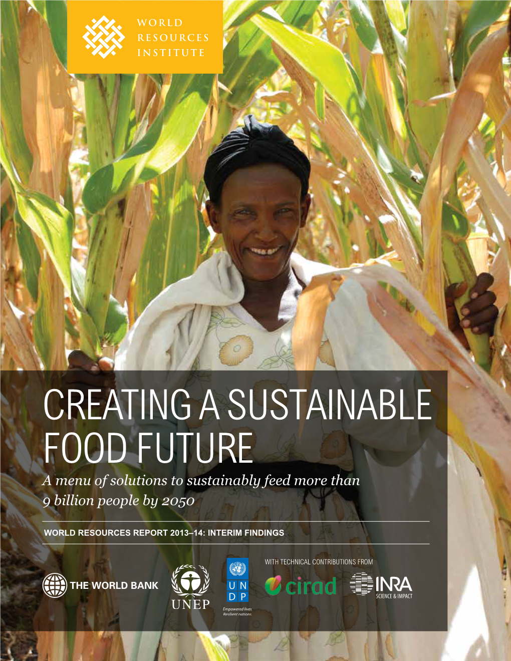 Creating a Sustainable Food Future a Menu of Solutions to Sustainably Feed More Than 9 Billion People by 2050