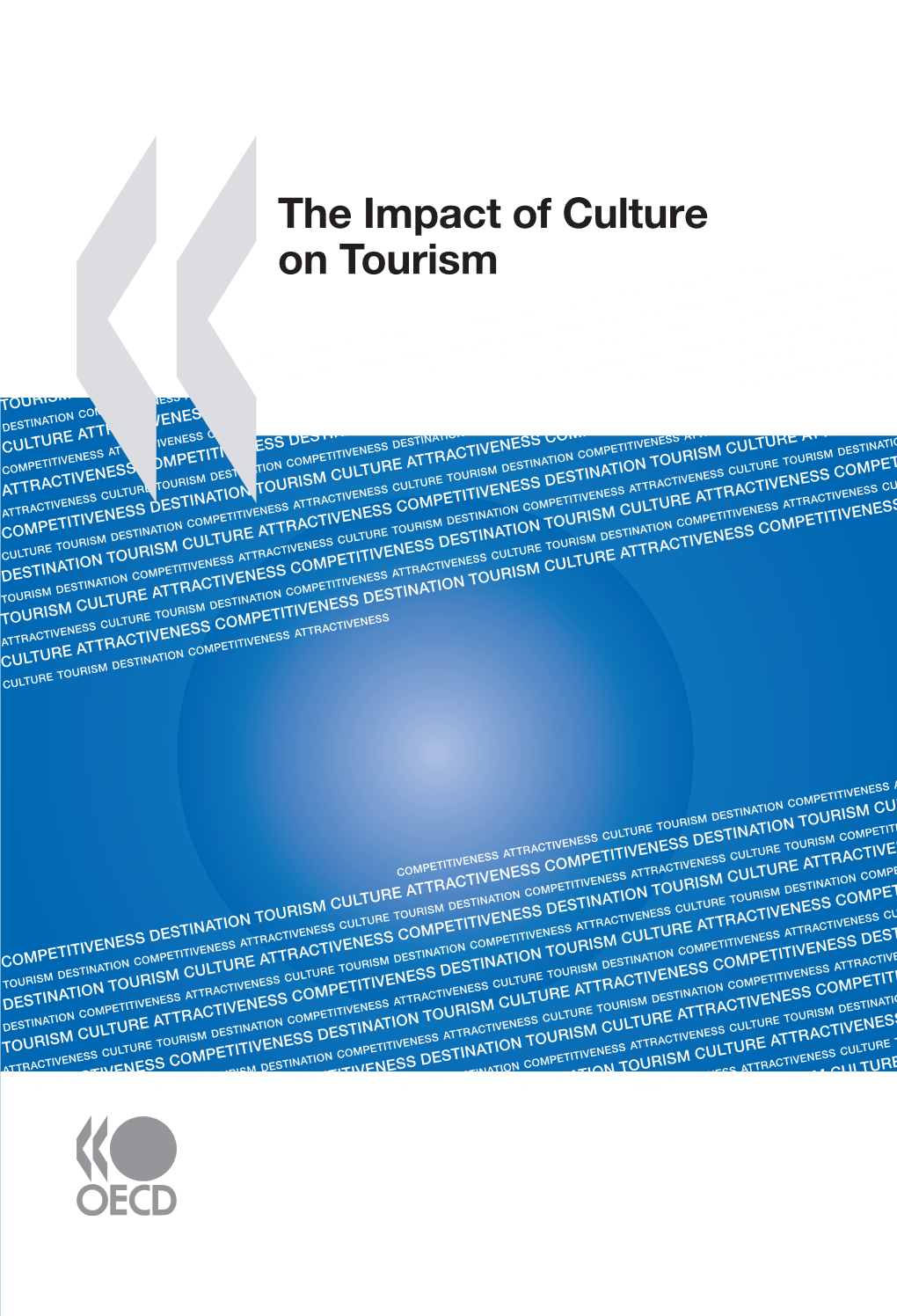 The Impact of Culture on Tourism Cultural Tourism Is One of the Largest and Fastest-Growing Global Tourism Markets