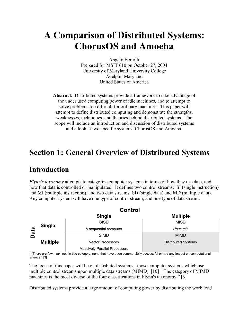 A Comparison of Distributed Systems: Chorusos and Amoeba