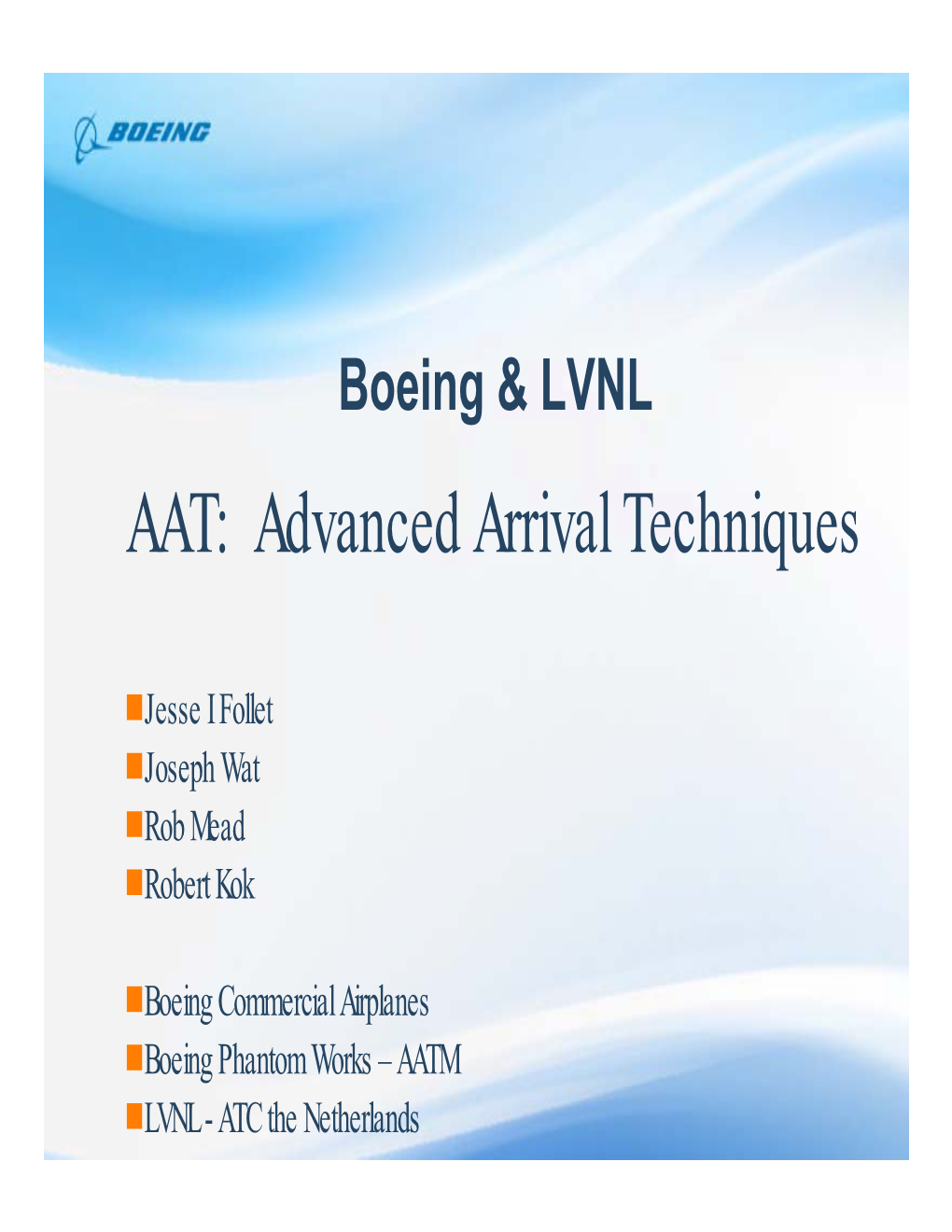 AAT: Advanced Arrival Techniques