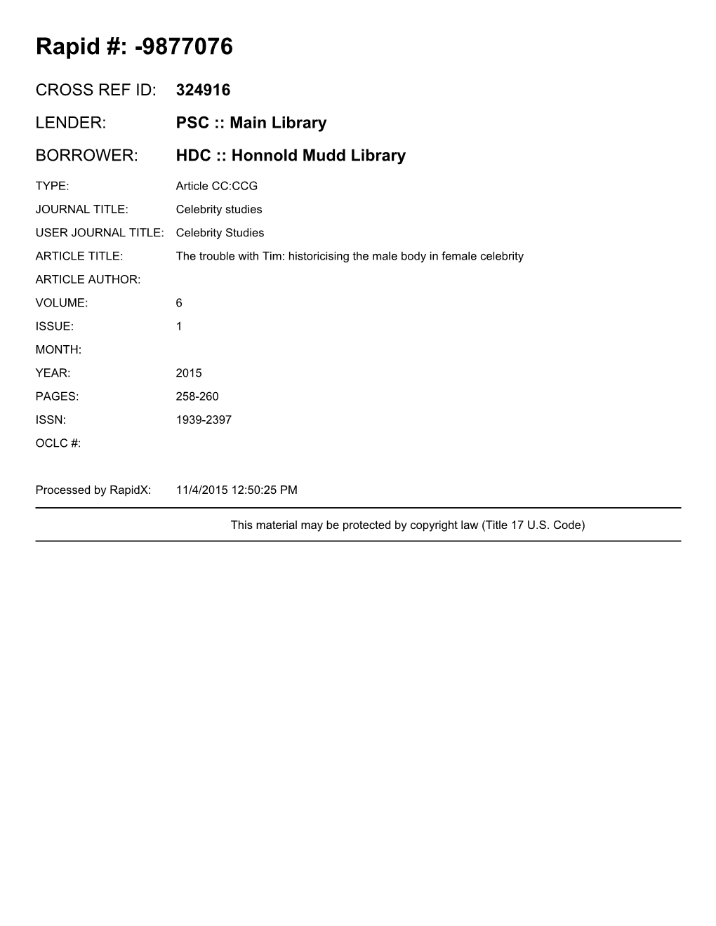 The Trouble with Tim: Historicising the Male Body in Female Celebrity ARTICLE AUTHOR: VOLUME: 6 ISSUE: 1 MONTH: YEAR: 2015 PAGES: 258-260 ISSN: 1939-2397 OCLC