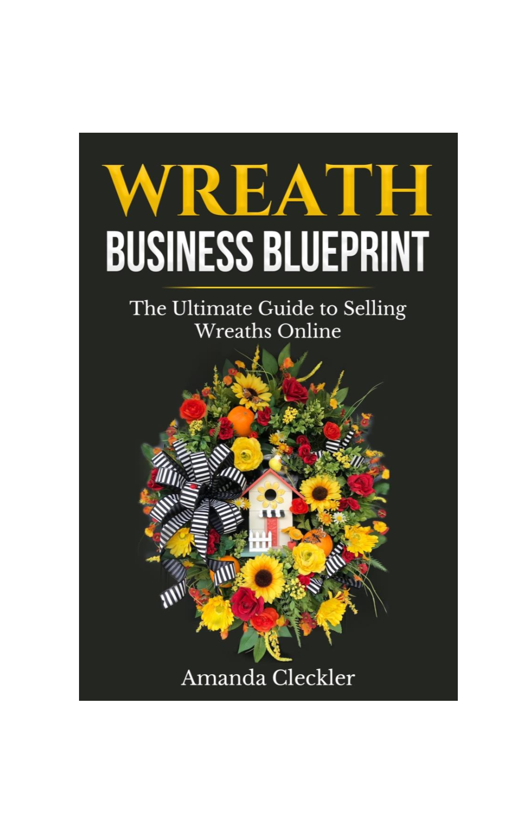 Wreath Business Blueprint