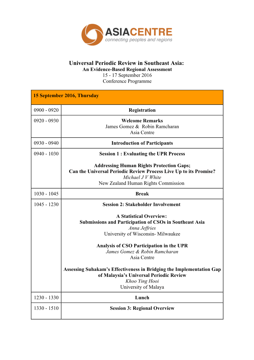 Universal Periodic Review in Southeast Asia: an Evidence-Based Regional Assessment 15 - 17 September 2016 Conference Programme