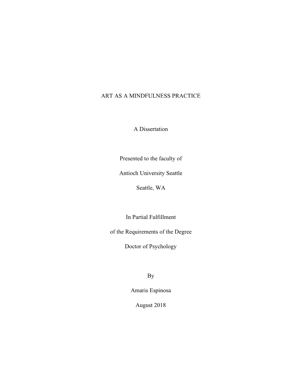 ART AS a MINDFULNESS PRACTICE a Dissertation Presented to The
