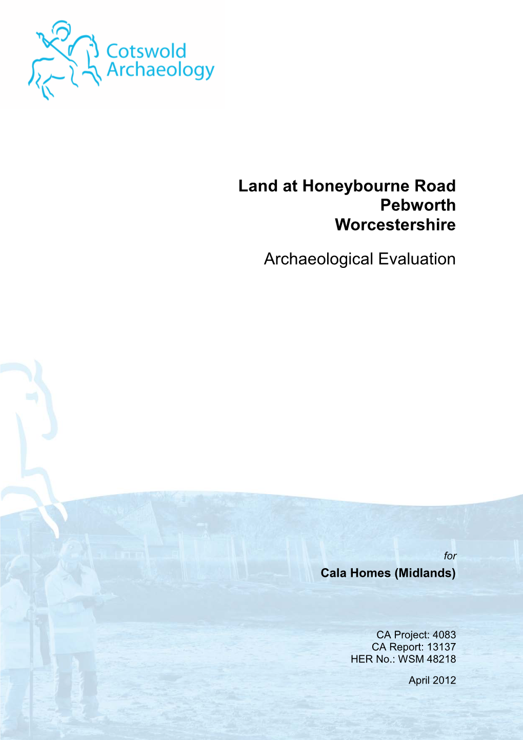 Land at Honeybourne Road Pebworth Worcestershire Archaeological Evaluation
