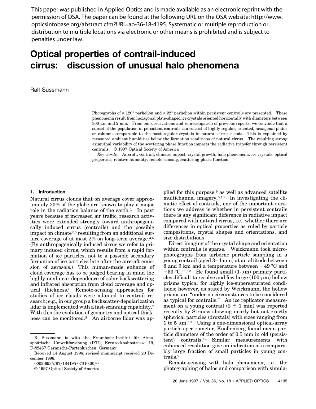 Optical Properties of Contrail-Induced Cirrus: Discussion of Unusual Halo Phenomena