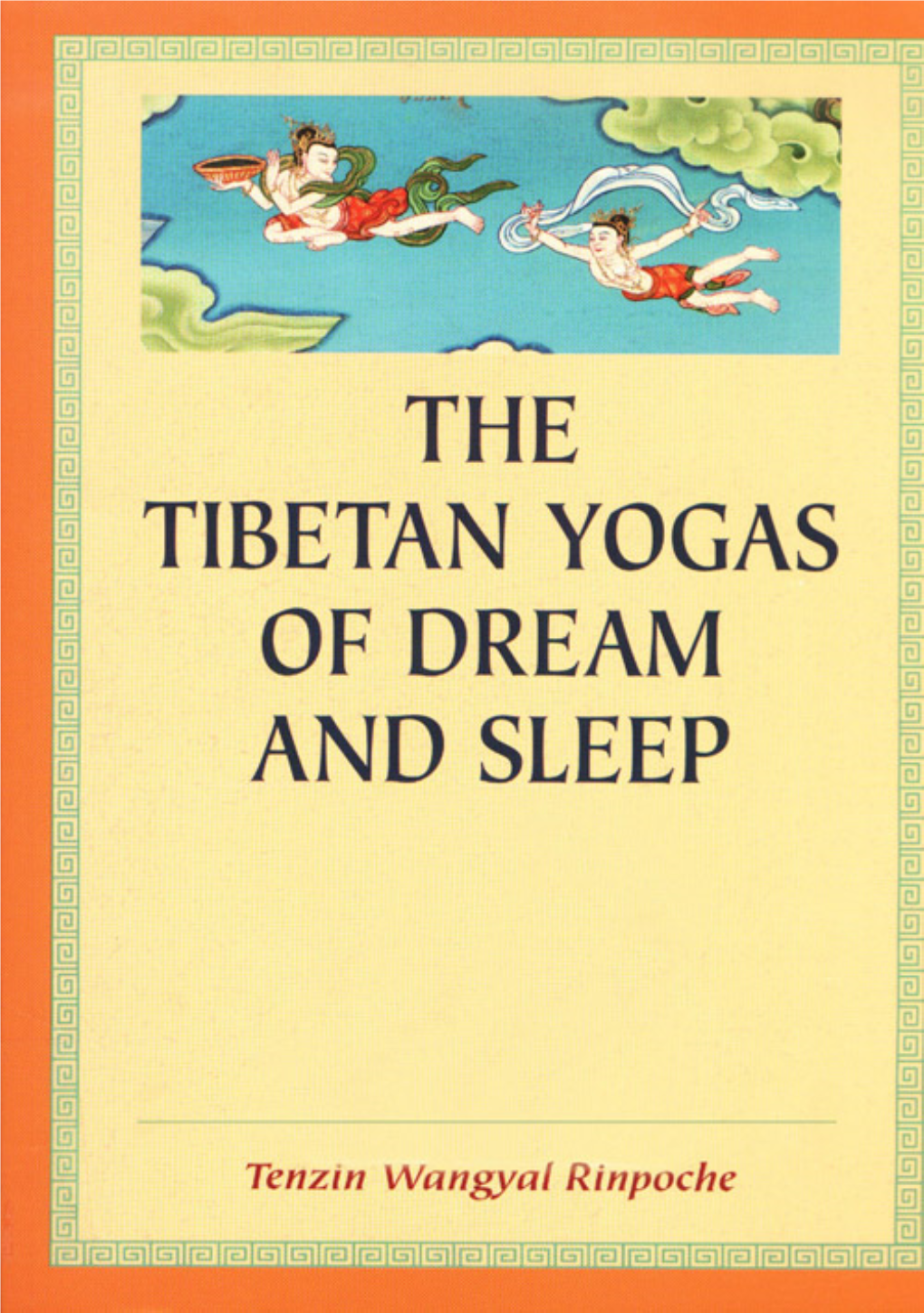 The Tibetan Yogas of Dream and Sleep Grew out of Oral Teachings I Gave in California and New Mexico Over Several Years