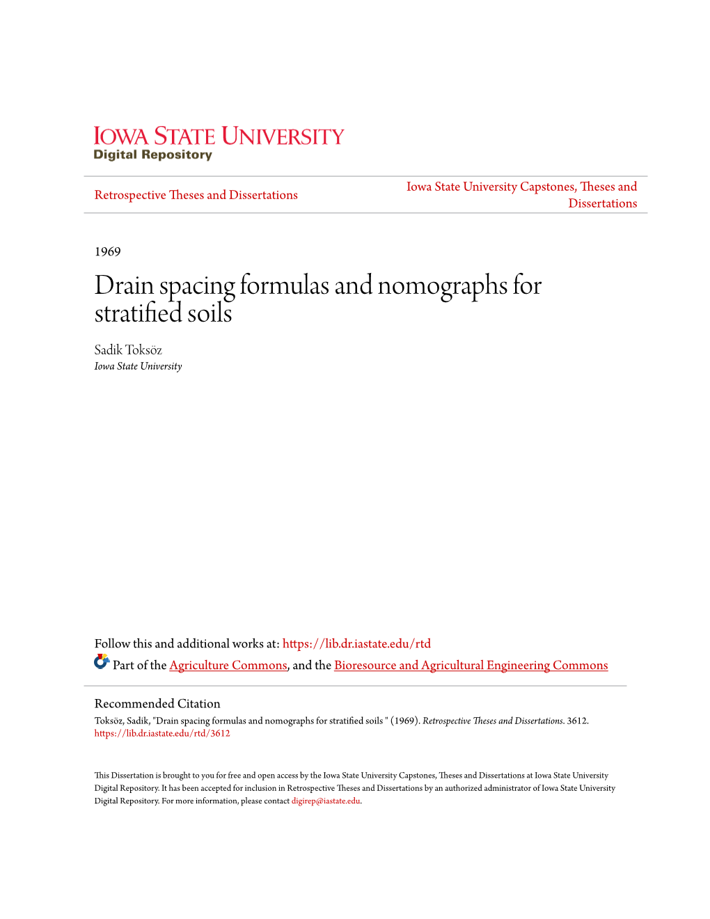 Drain Spacing Formulas and Nomographs for Stratified Soils Sadik Toksöz Iowa State University