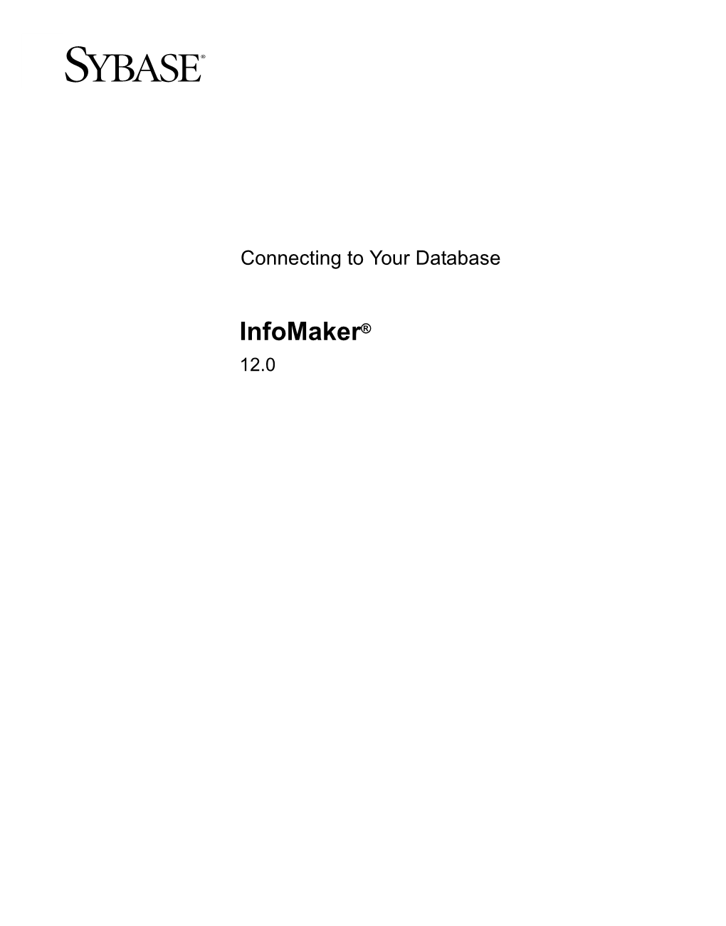 Infomaker® 12.0 DOCUMENT ID: DC37791-01-1200-01