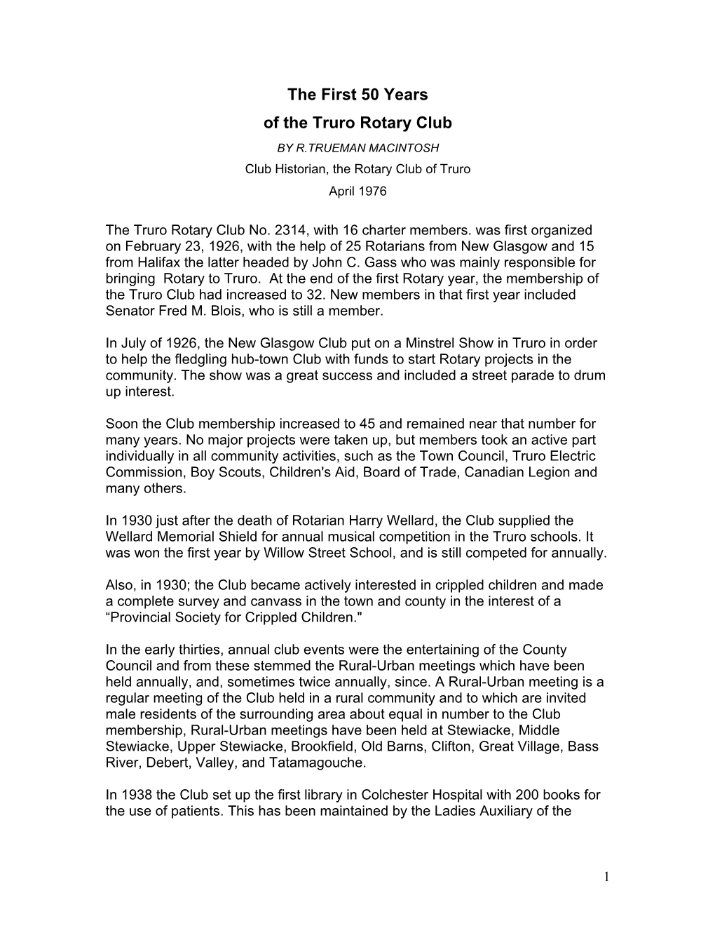 The First 50 Years of the Truro Rotary Club by R.TRUEMAN MACINTOSH Club Historian, the Rotary Club of Truro April 1976