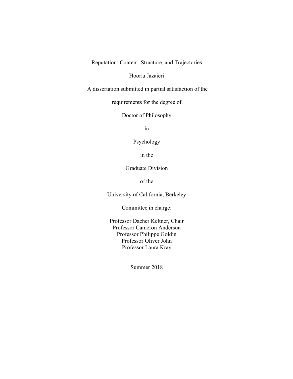 Reputation: Content, Structure, and Trajectories Hooria Jazaieri a Dissertation Submitted in Partial Satisfaction of the Requir