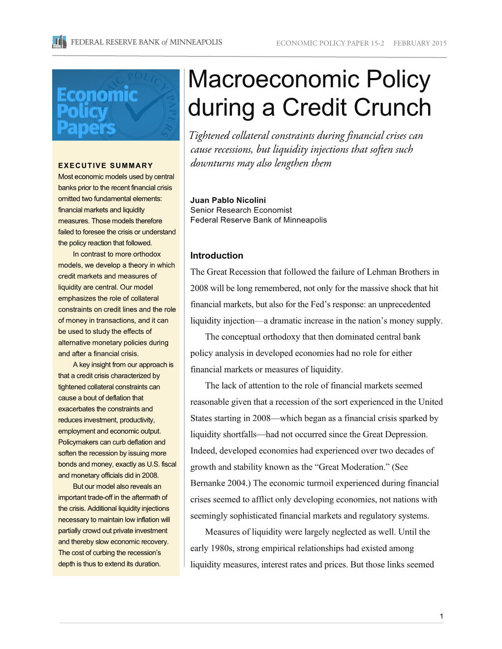 Macroeconomic Policy During a Credit Crunch