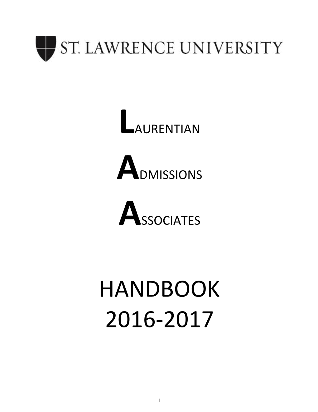 Laurentian Admissions Associates (LAA) Group Has Served the University in One Form Or Another on a Volunteer Basis Since the Early 1970'S