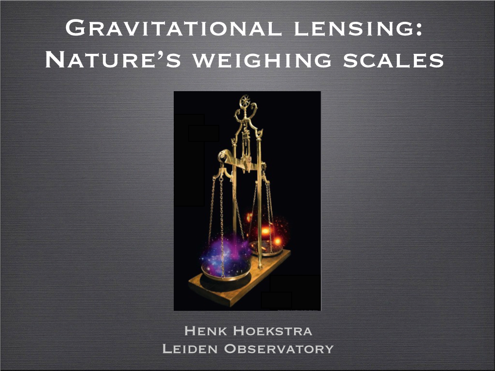 Gravitational Lensing: Nature’S Weighing Scales