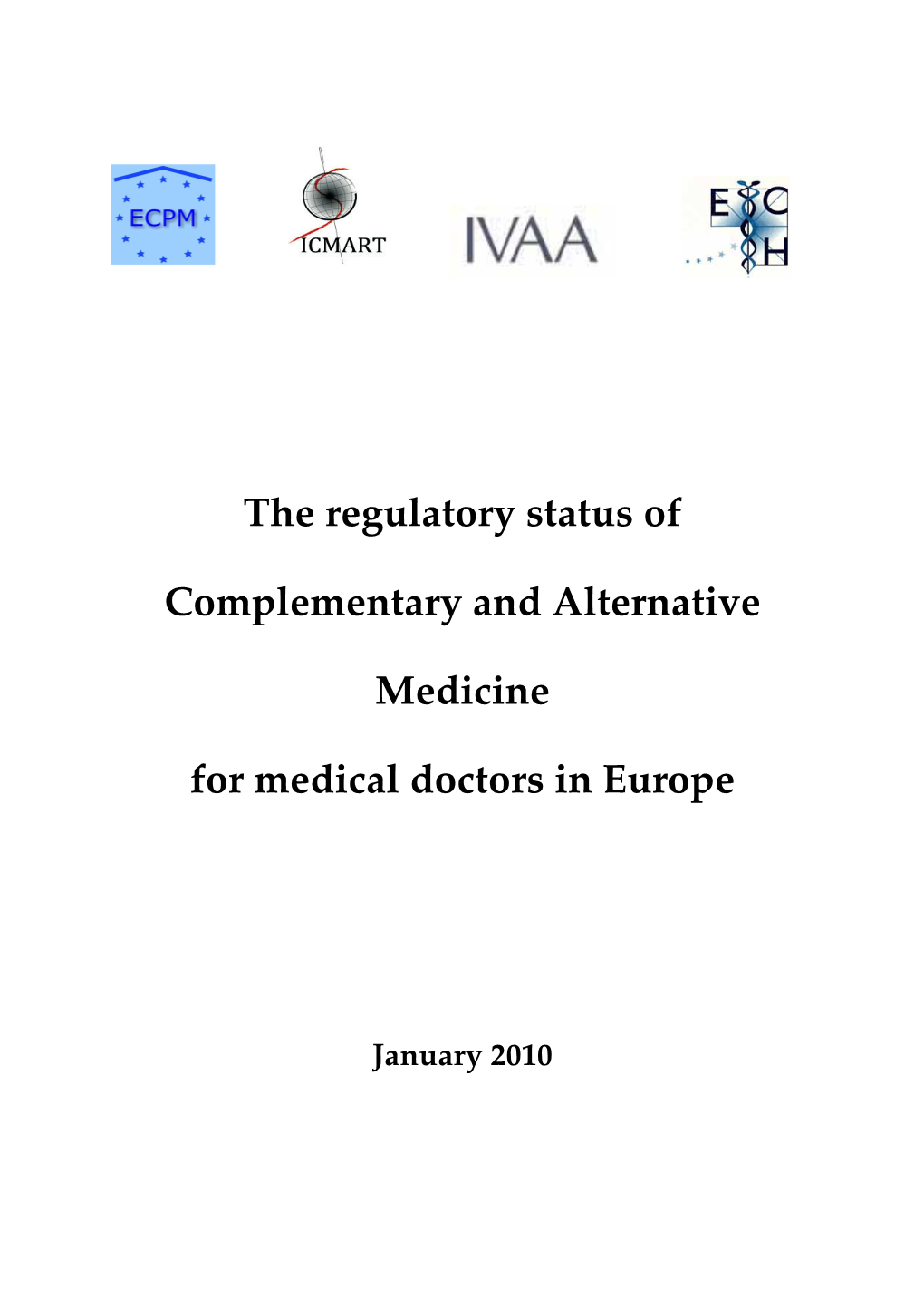 The Regulatory Status of Complementary and Alternative Medicine for Medical Doctors in Europe