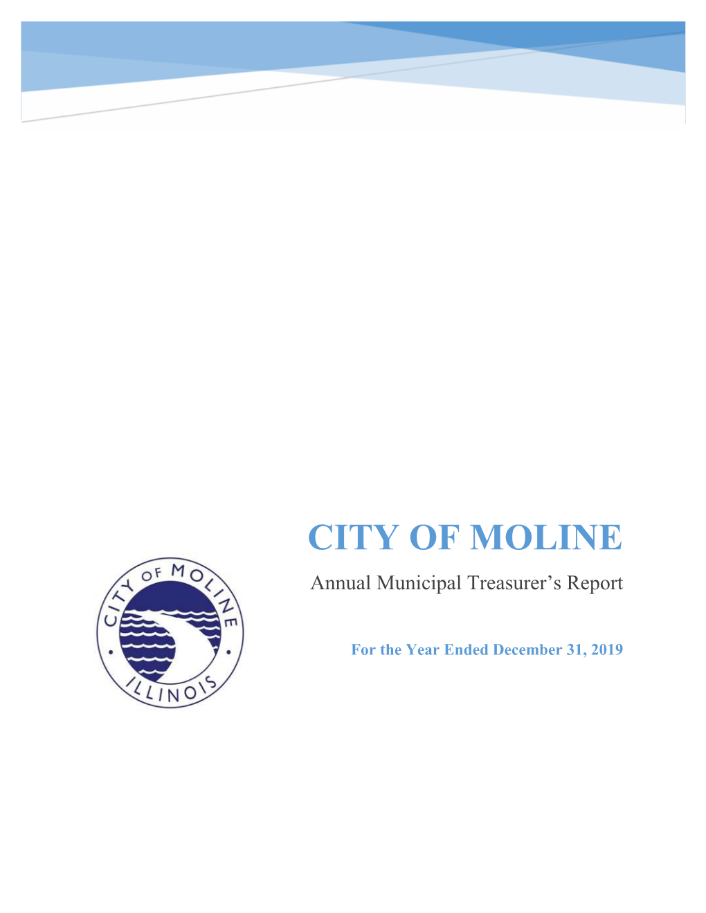 CITY of MOLINE Annual Municipal Treasurer’S Report