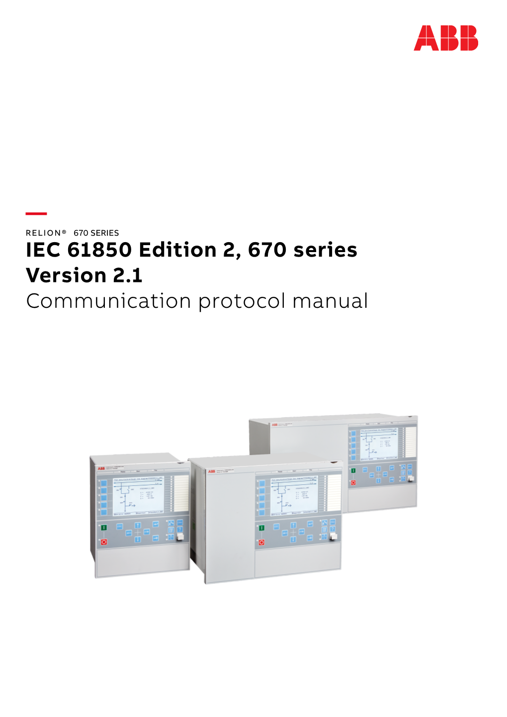 IEC 61850 Edition 2, 670 Series Version 2.1 Communication Protocol Manual