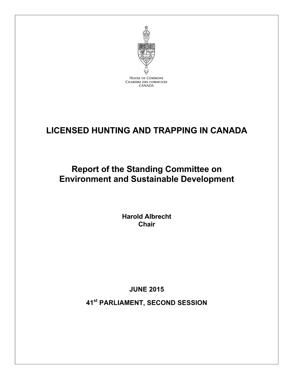 LICENSED HUNTING and TRAPPING in CANADA Report Of