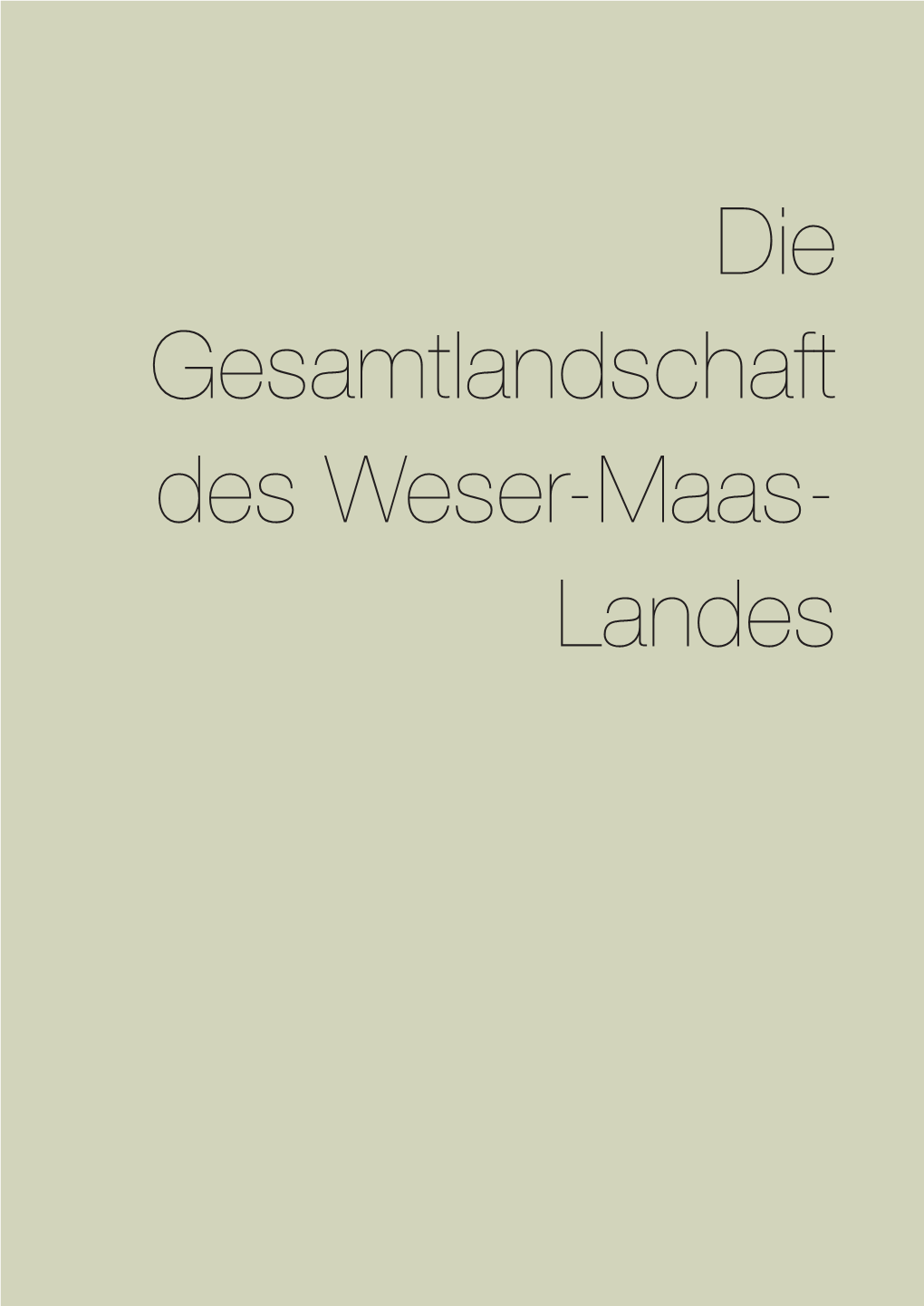 Die Gesamtlandschaft Des Weser-Maas- Landes Das Weser-Maas-Land