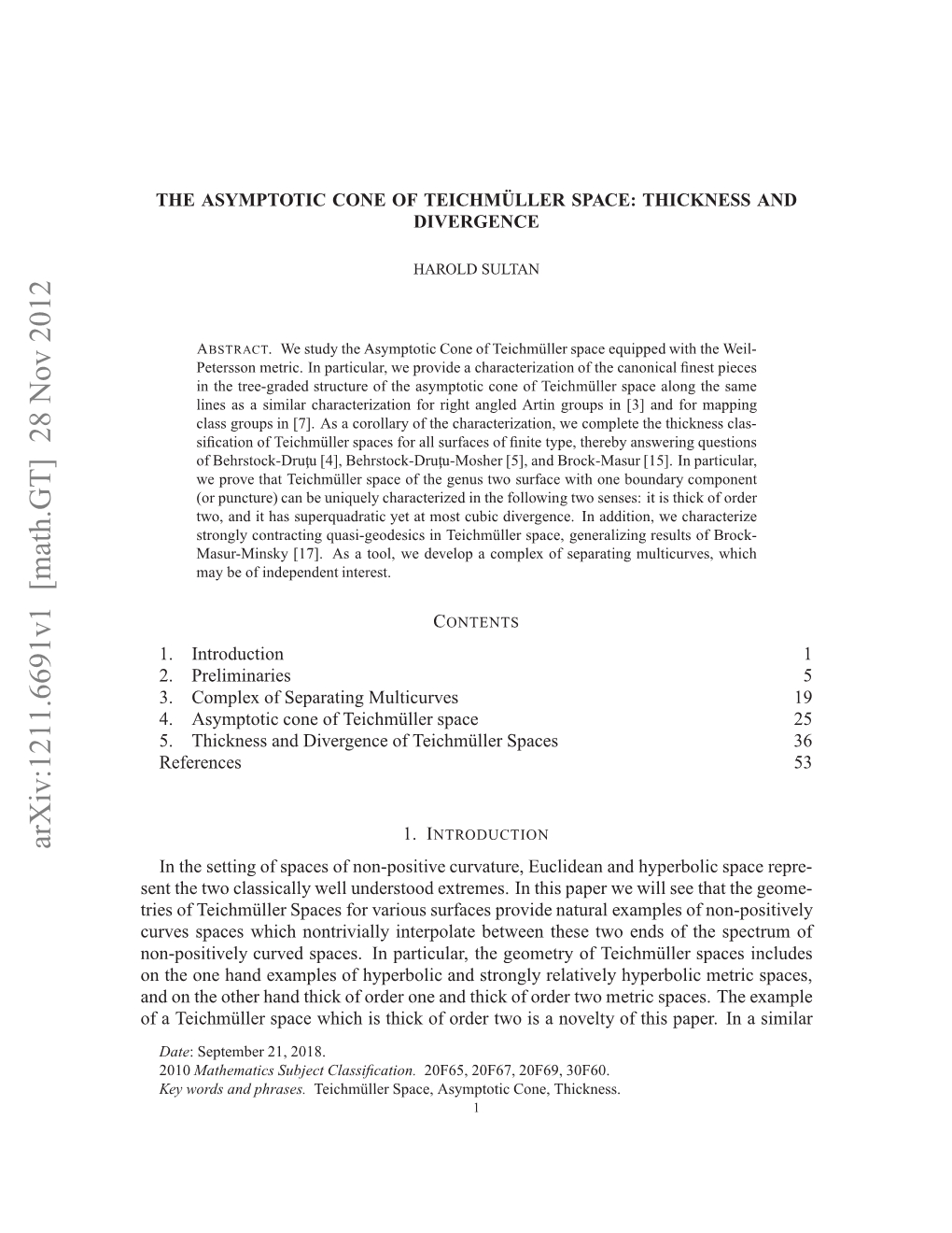 The Asymptotic Cone of Teichm\" Uller Space: Thickness and Divergence