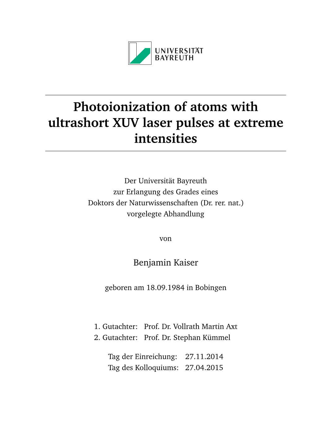 Photoionization of Atoms with Ultrashort XUV Laser Pulses at Extreme Intensities