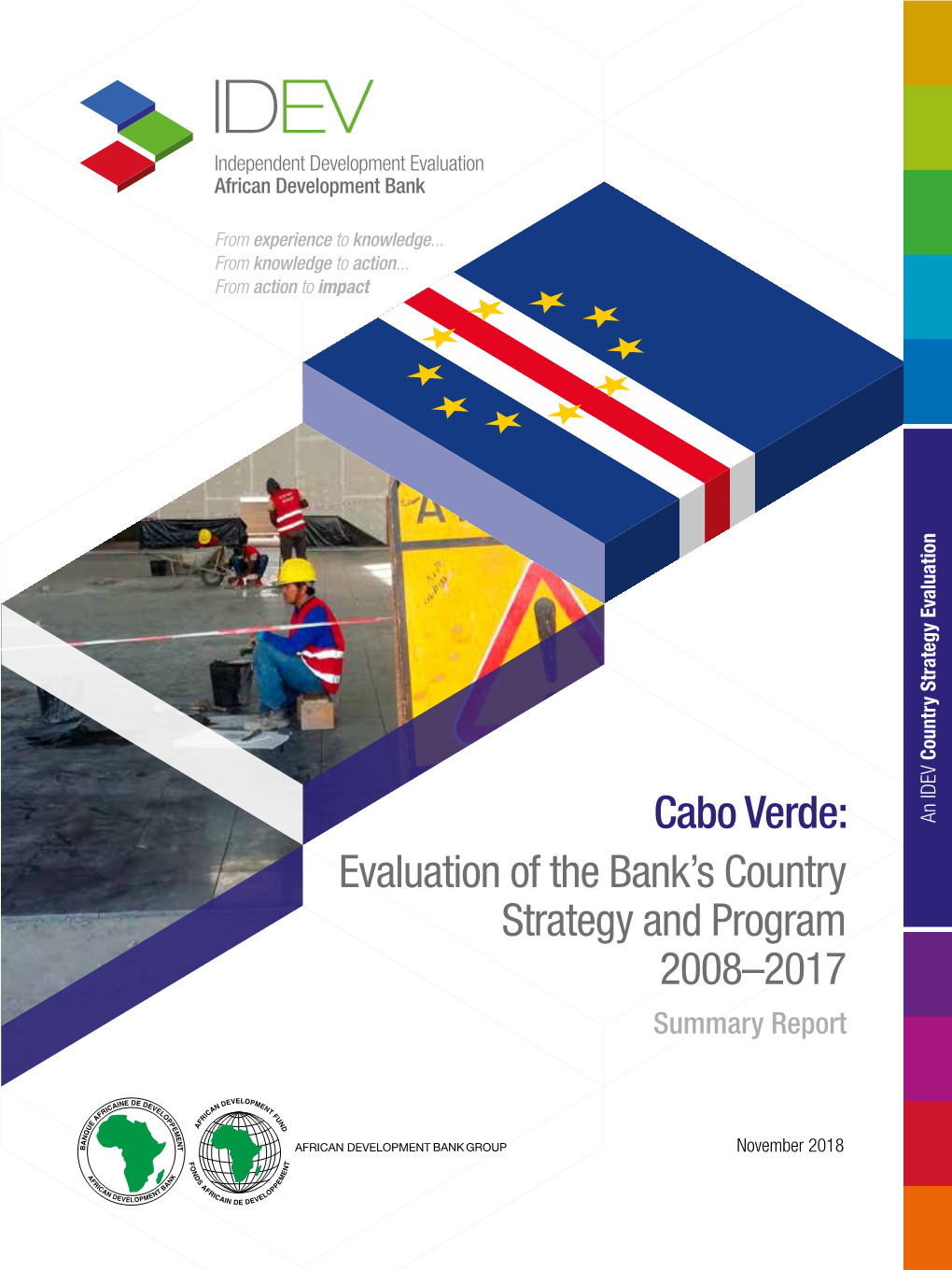 Cabo Verde: an IDEV Country Strategy Evaluation Evaluation of the Bank’S Country Strategy and Program 2008–2017 Summary Report