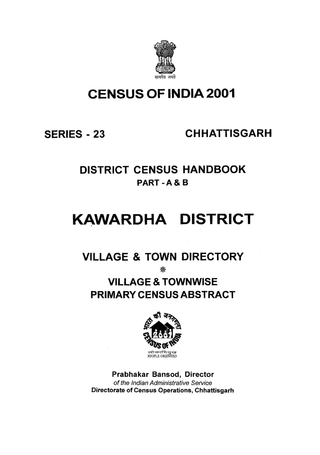 Village & Townwise Primary Census Abstract, Kawardha, Part-XII-A & B, Series-23, Chhattisgarh