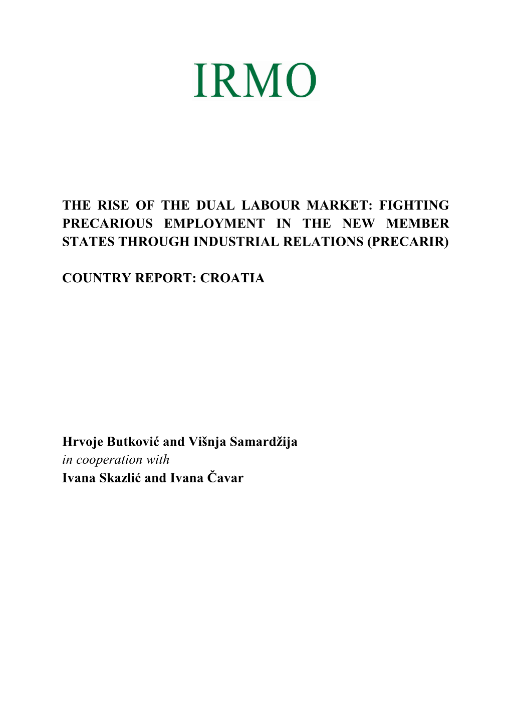 The Rise of the Dual Labour Market: Fighting Precarious Employment in the New Member States Through Industrial Relations (Precarir)