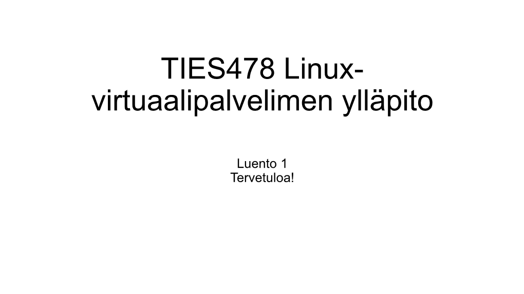 TIES478 Linux-Virtuaalipalvelimen Ylläpito