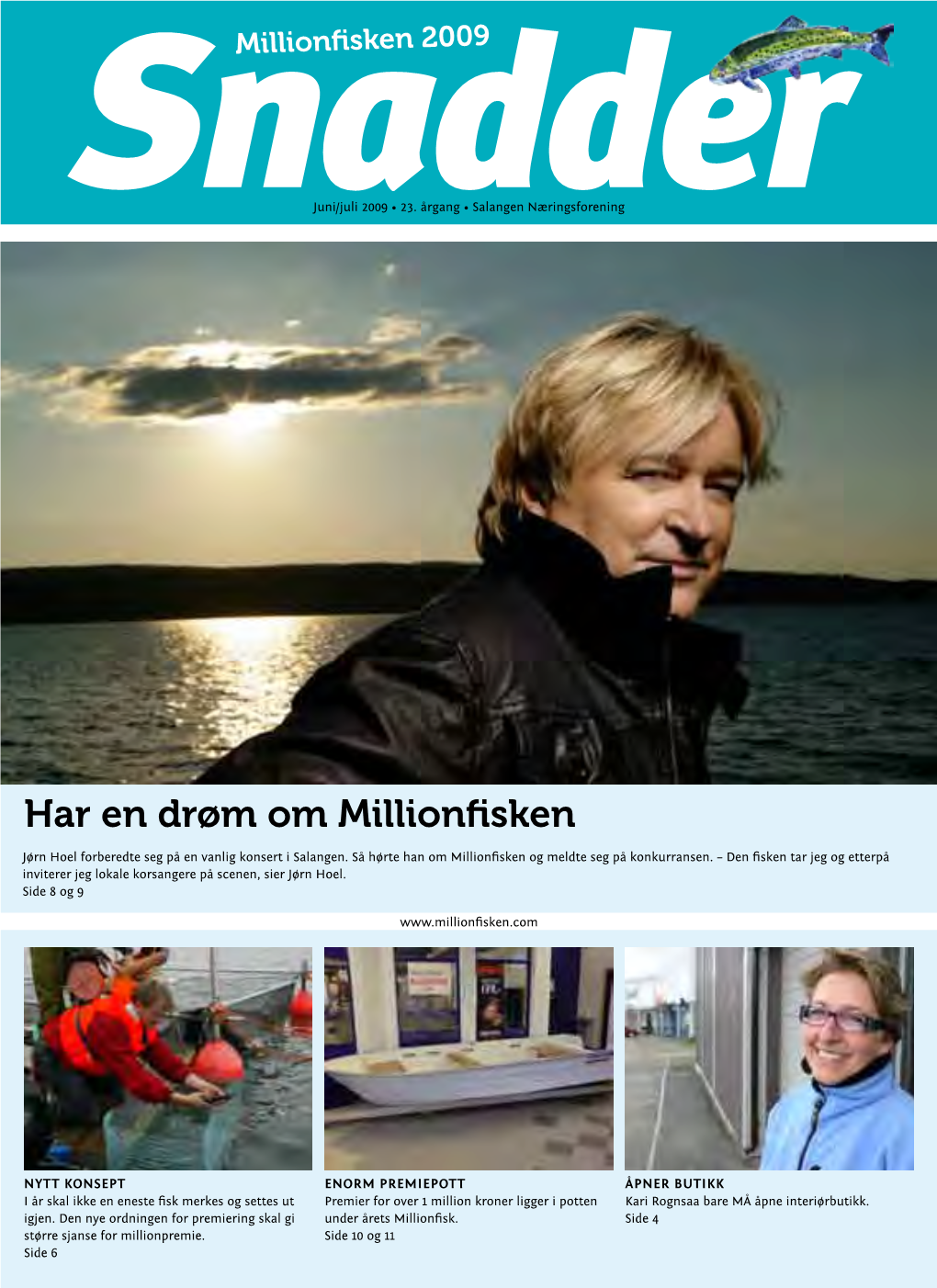 Har En Drøm Om Millionfisken