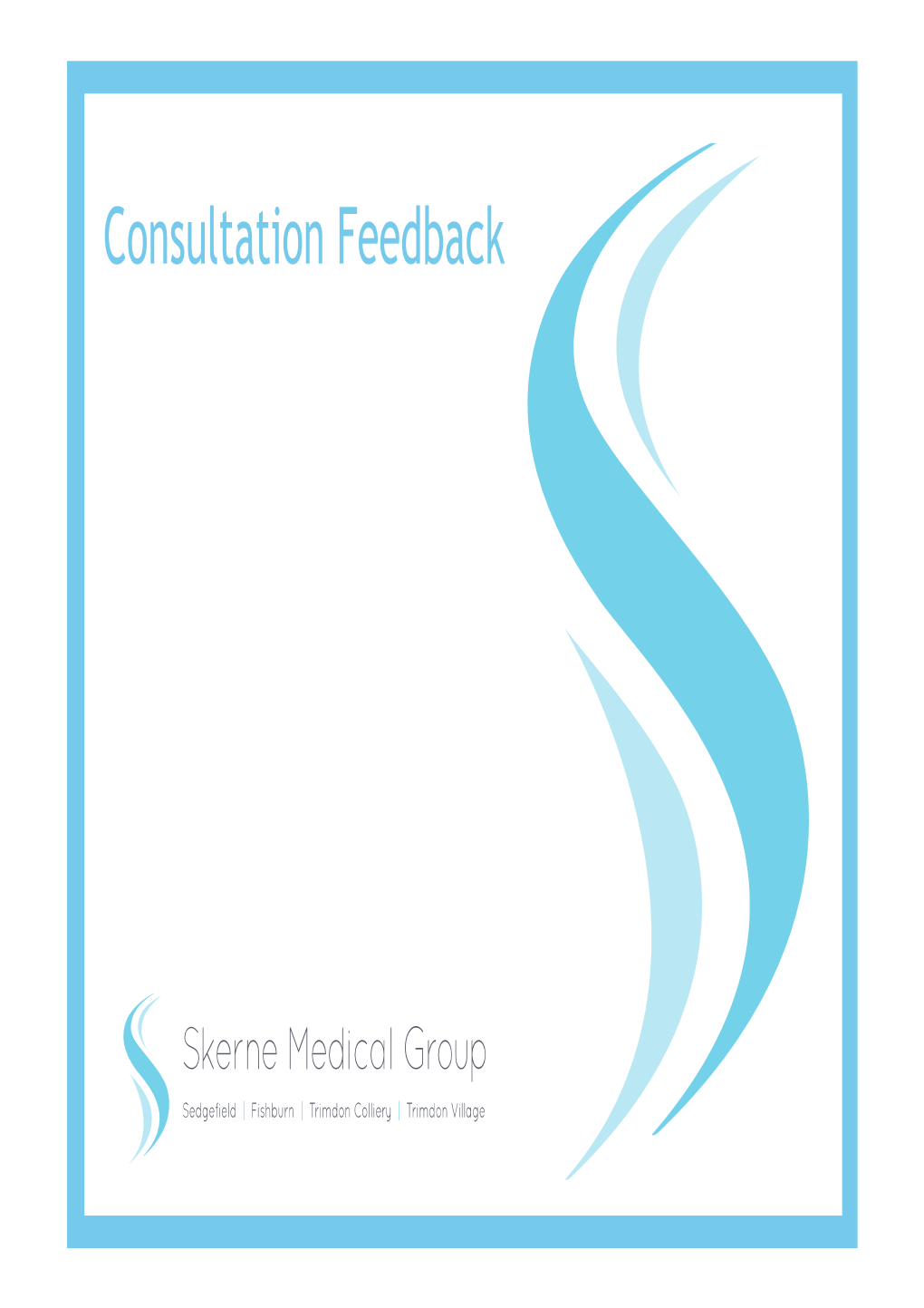 Consultation Feedback Consultation Process