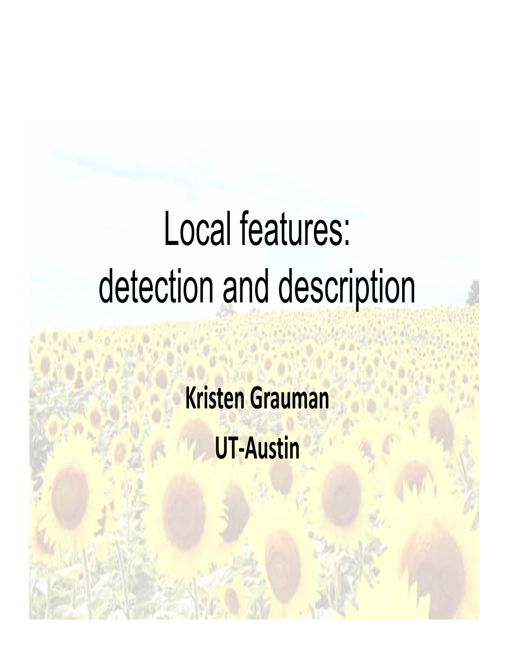 Local Features: Detection and Description Detection and Description