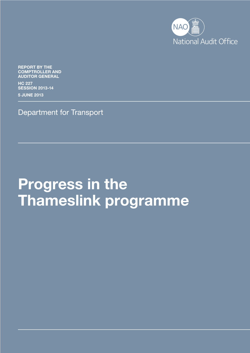 Progress in the Thameslink Programme Our Vision Is to Help the Nation Spend Wisely