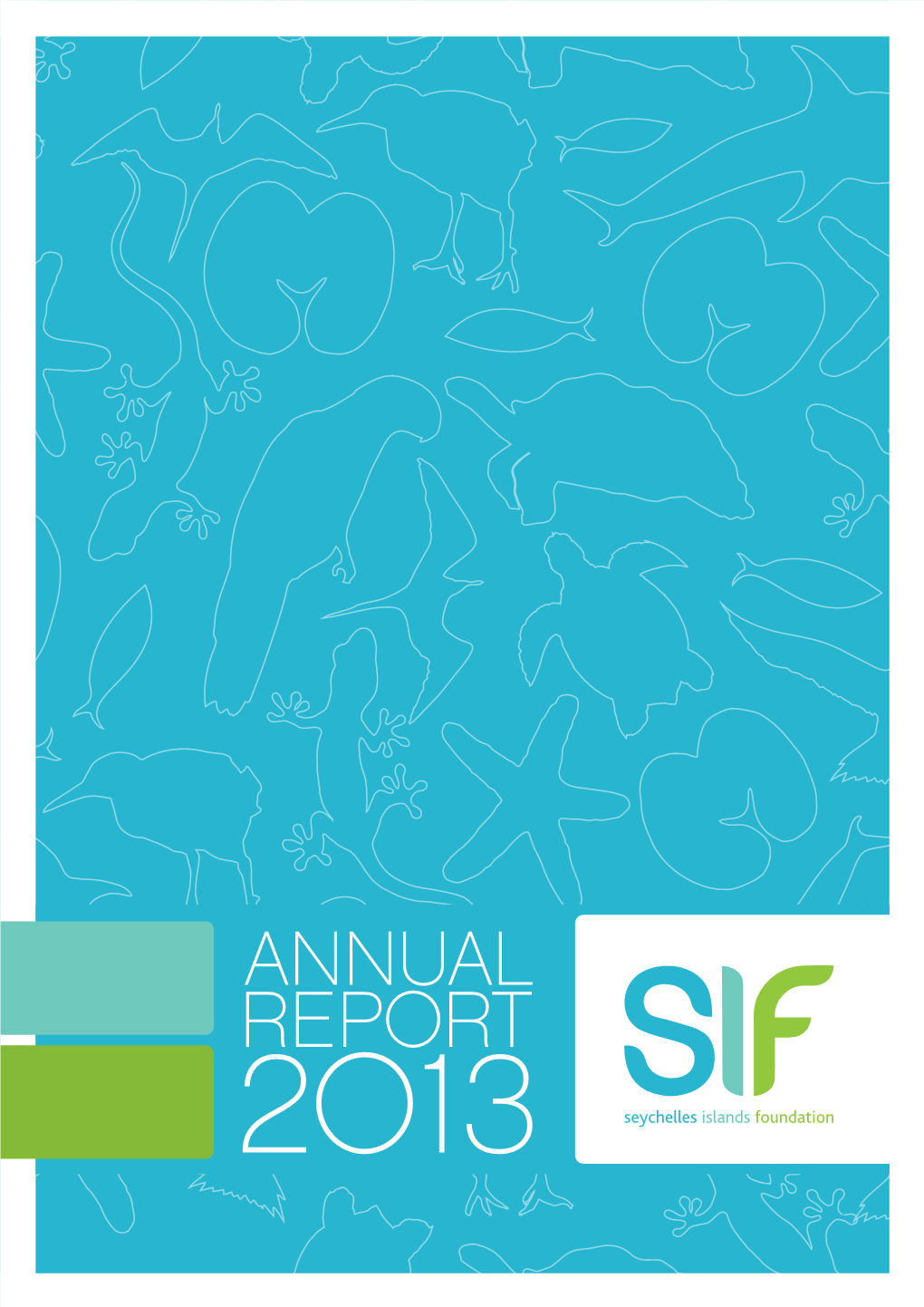 SIF Annual Report 2013 2013 HIGHLIGHTS