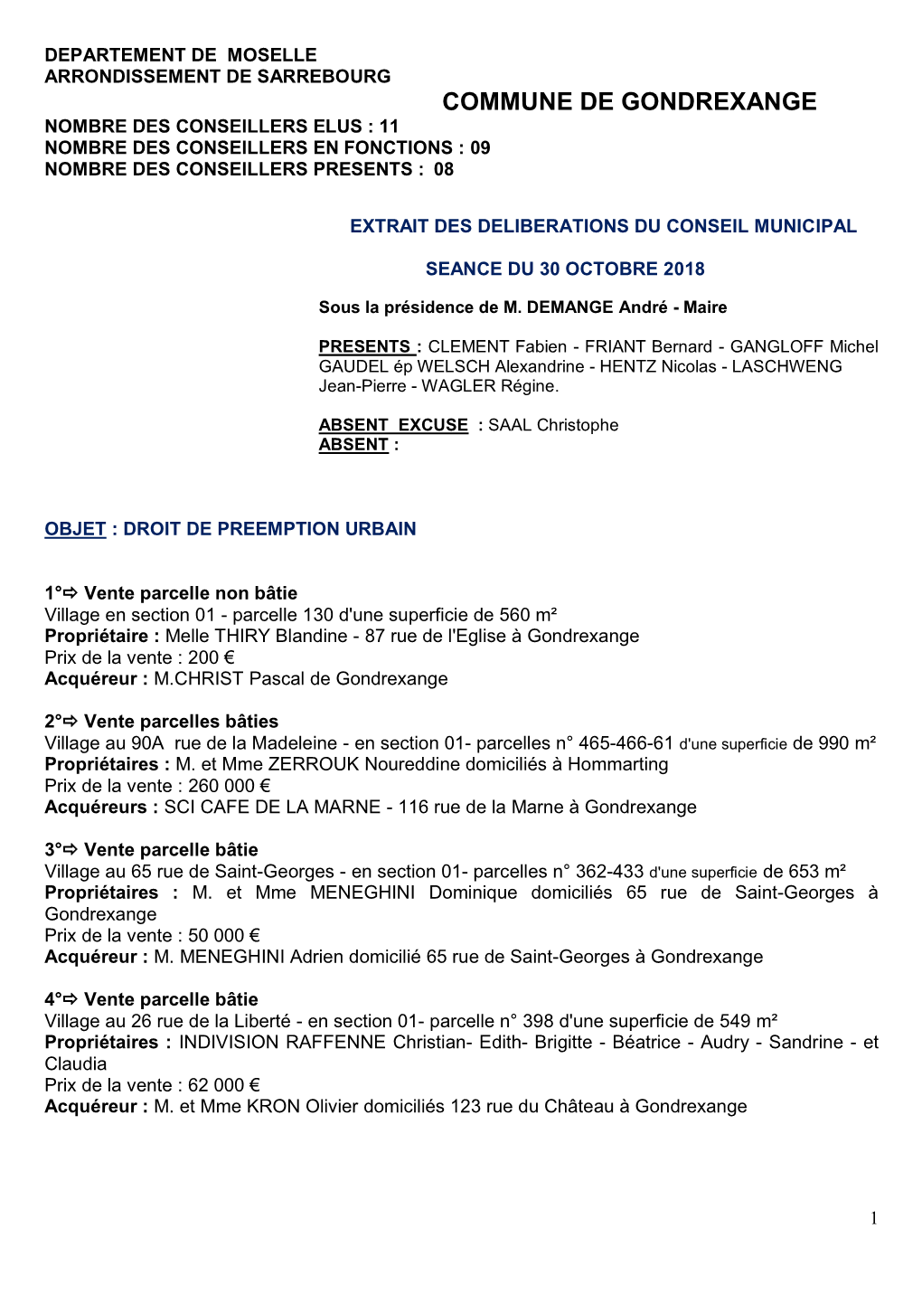 Commune De Gondrexange Nombre Des Conseillers Elus : 11 Nombre Des Conseillers En Fonctions : 09 Nombre Des Conseillers Presents : 08