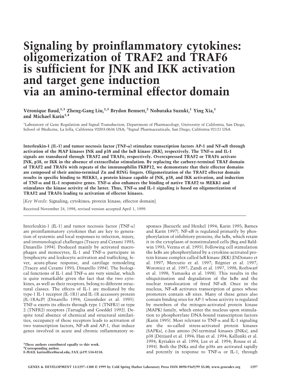 Signaling by Proinflammatory Cytokines: Oligomerization of TRAF2 and TRAF6 Is Sufficient for JNK and IKK Activation and Target G