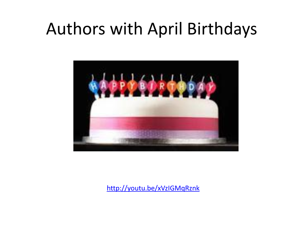 Authors with April Birthdays