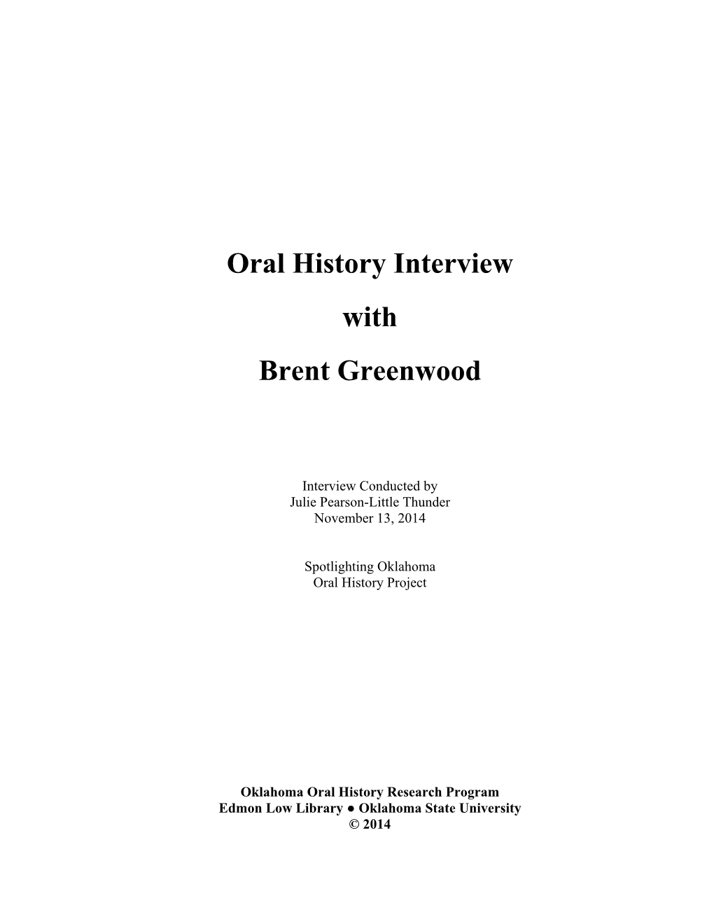 Oral History Interview with Brent Greenwood