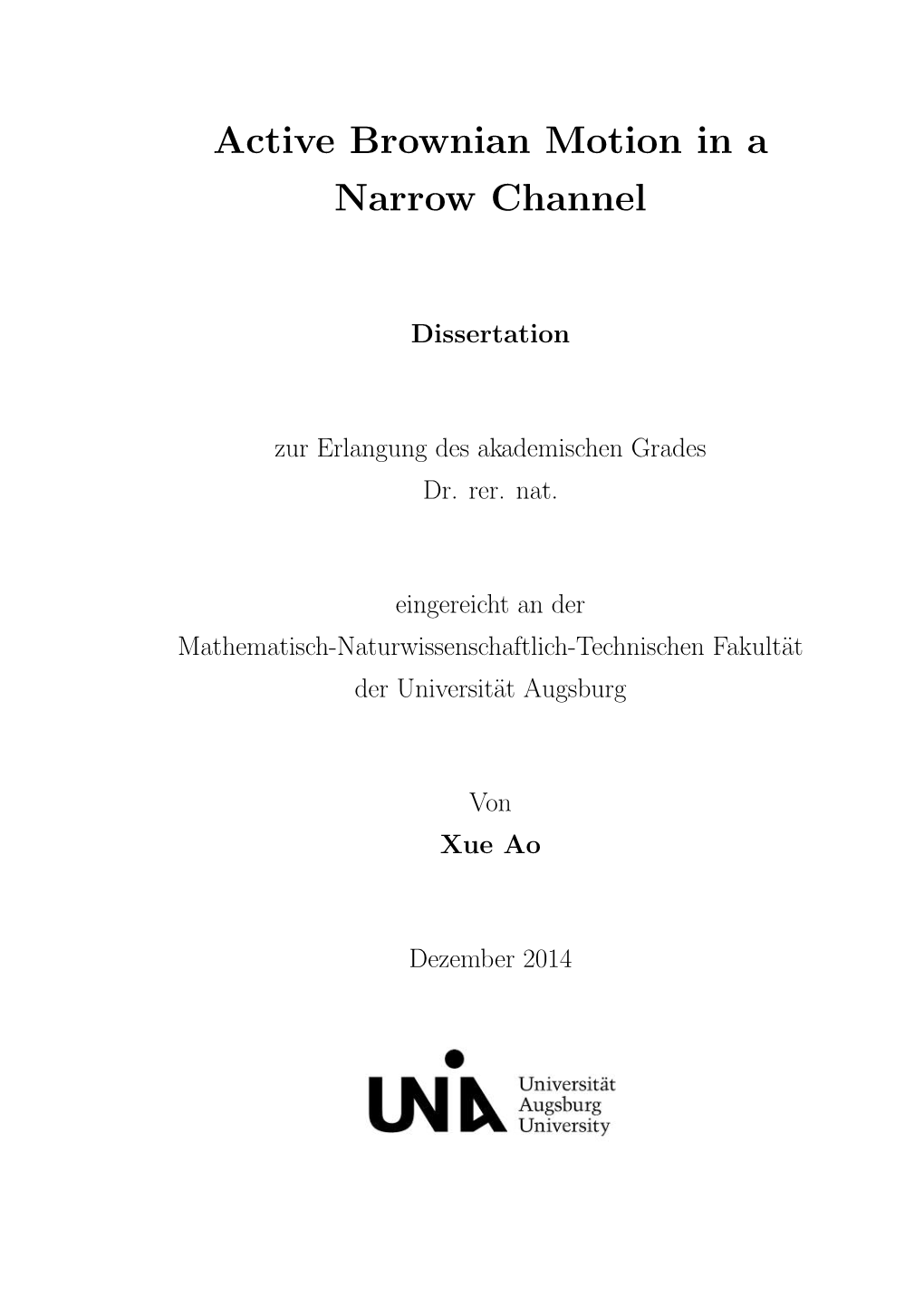 Active Brownian Motion in a Narrow Channel