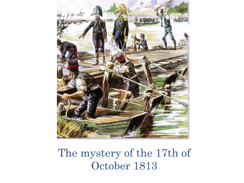 The Mystery of the 17Th of October 1813 the Theme of October 17