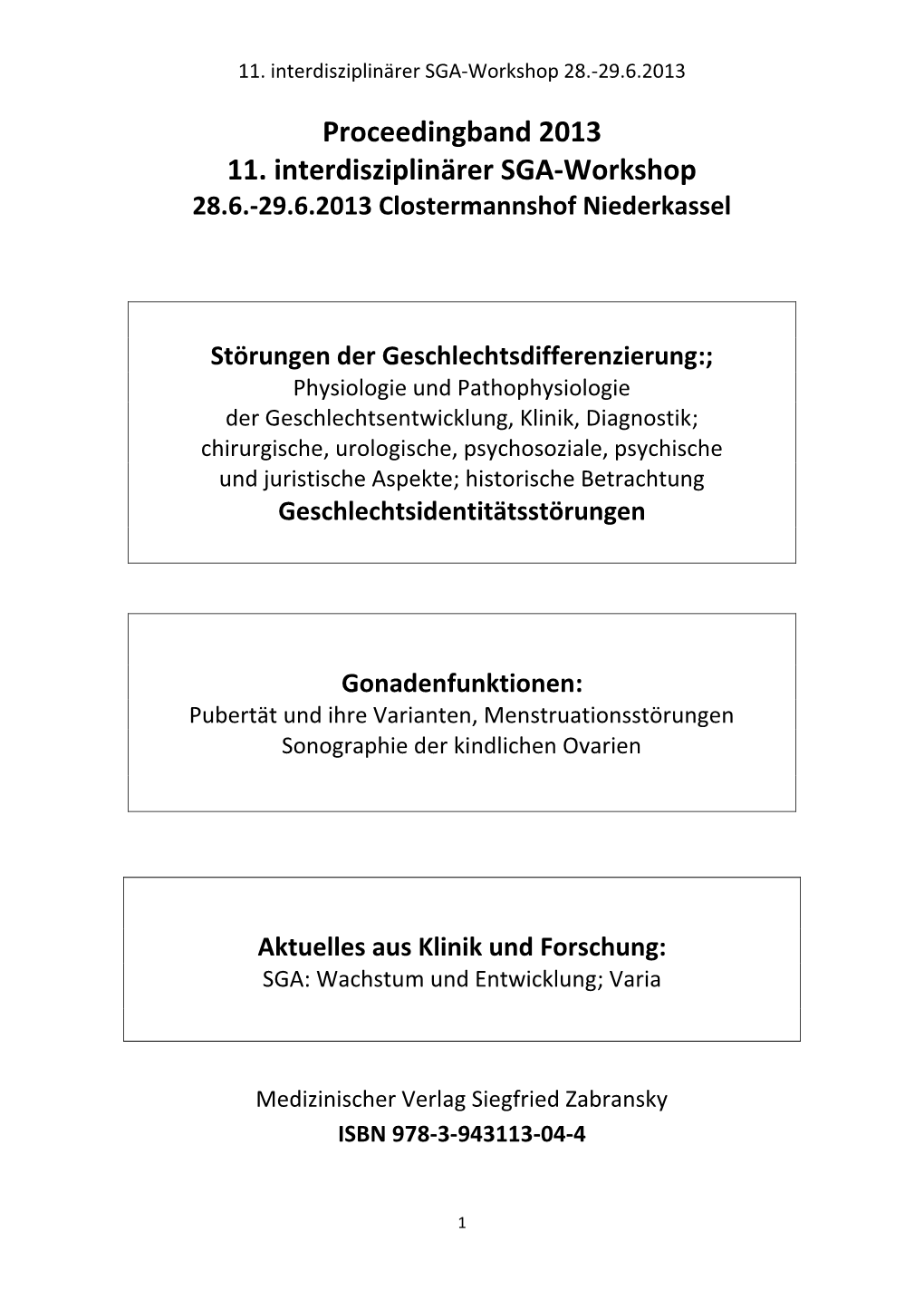 Proceedingband 2013 11. Interdisziplinärer SGA-Workshop 28.6.-29.6.2013 Clostermannshof Niederkassel