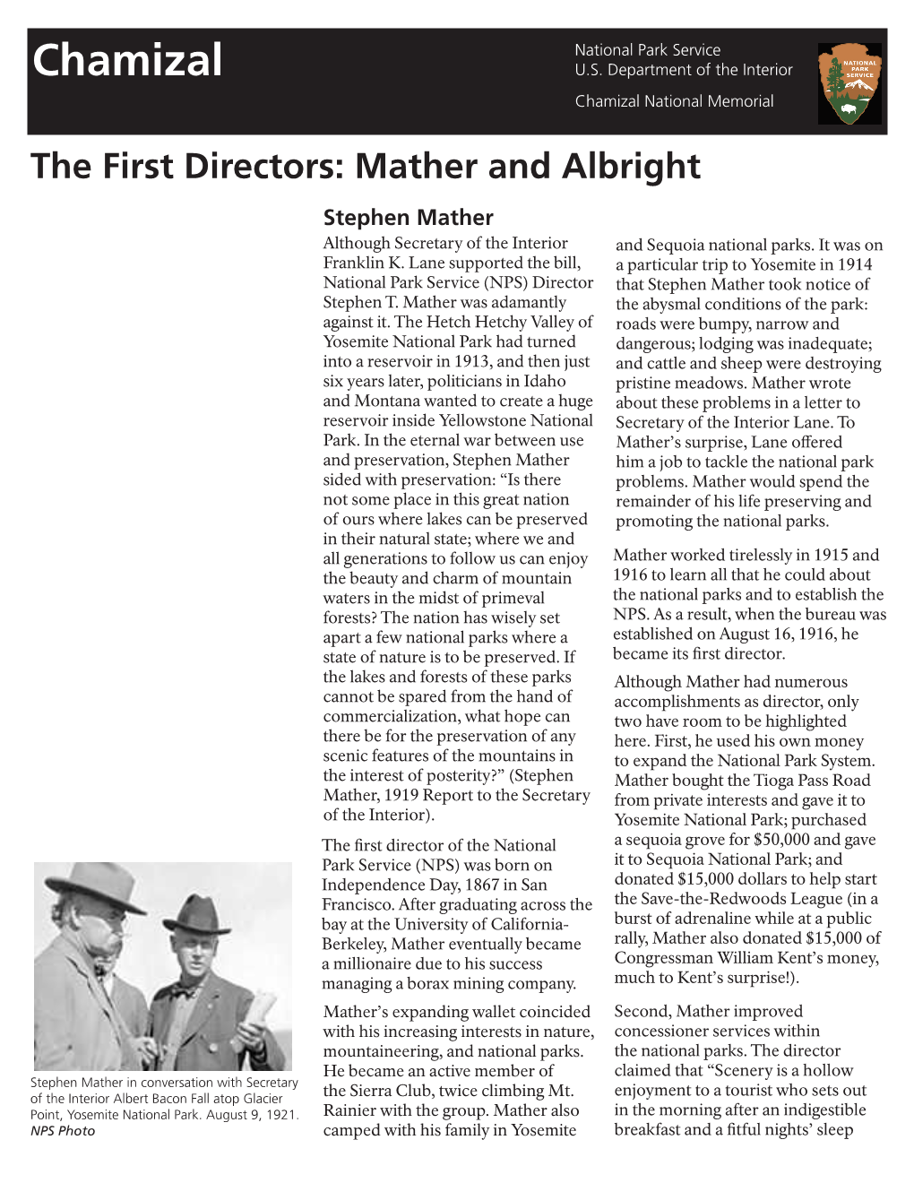 First Directors: Mather and Albright Stephen Mather Although Secretary of the Interior and Sequoia National Parks